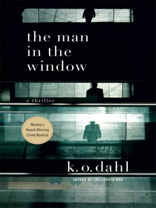 Title details for The Man in the Window by K. O. Dahl - Wait list